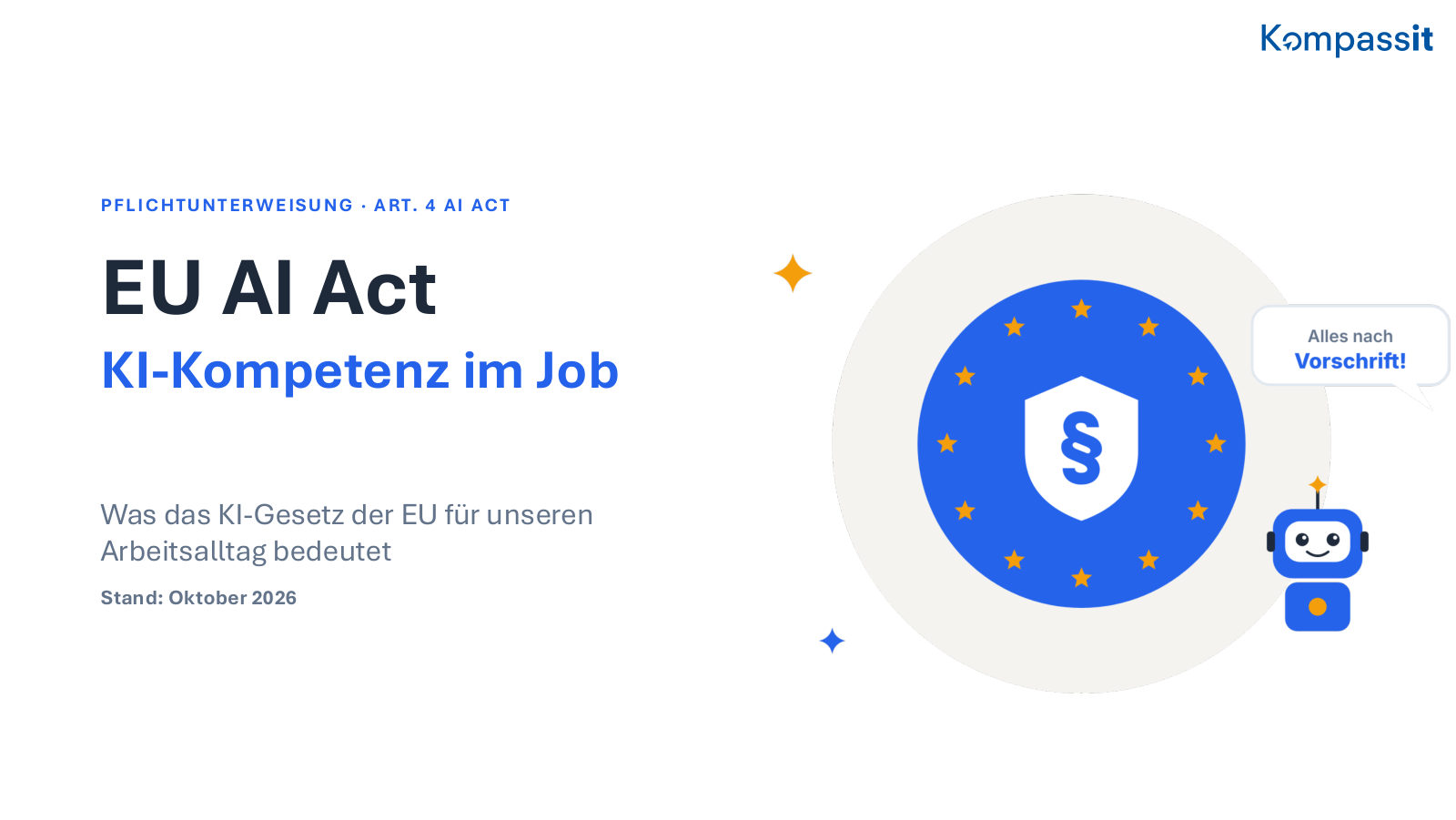 EU AI Act: Pflichtunterweisung KI-Kompetenz nach Art. 4 – Vorschau der ersten Folie